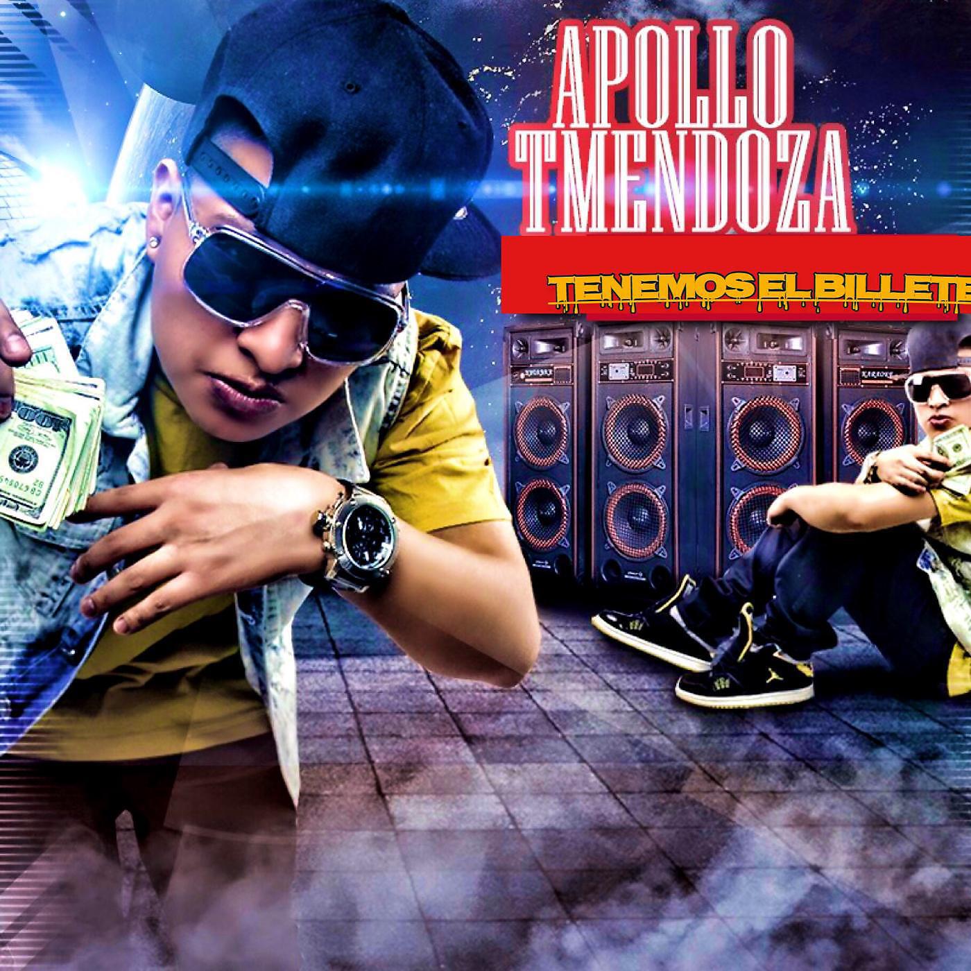 Apollo Tmendoza - Tengo el Billete (feat. D.Ozi El Suero De La Calle)