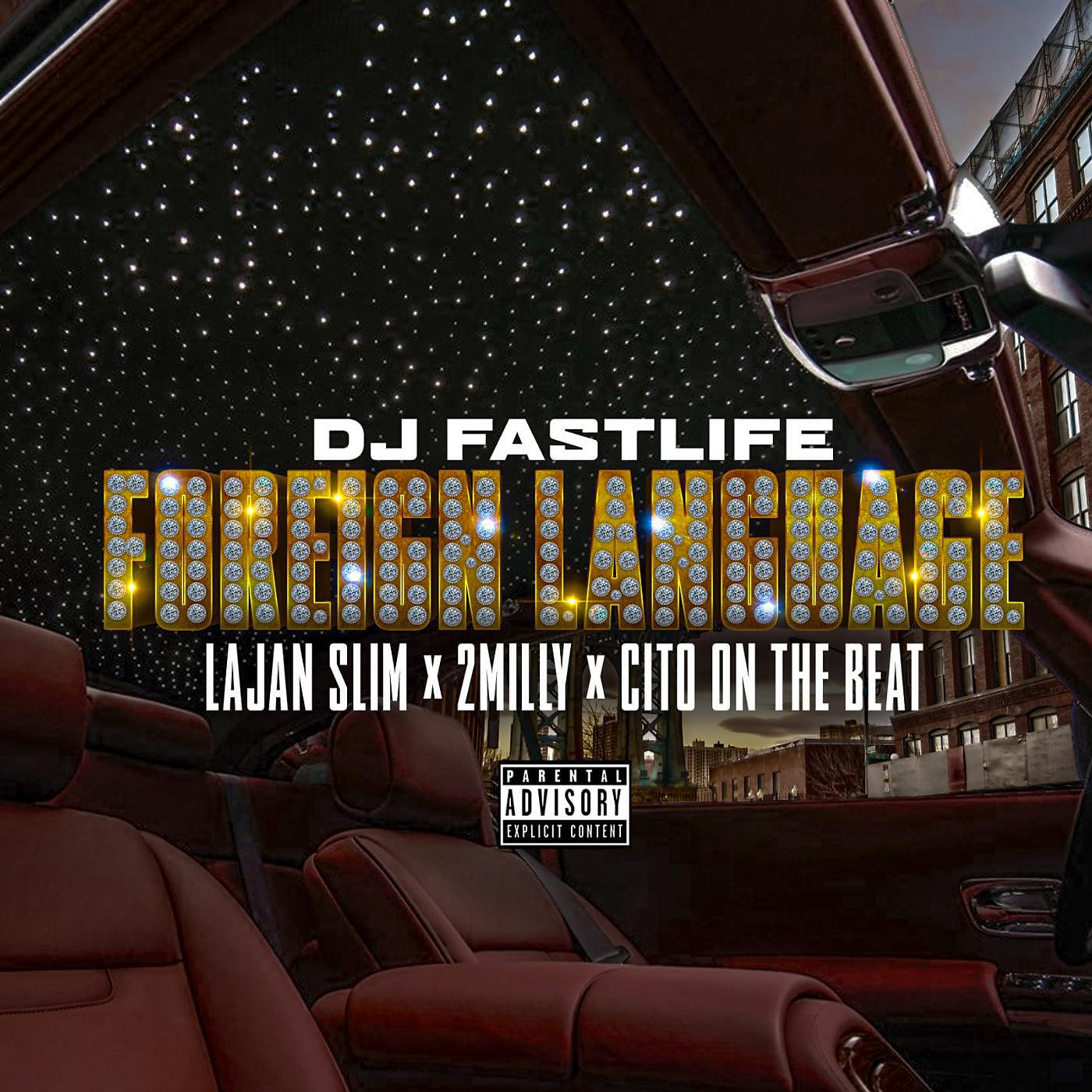 DJ Fastlife - Foreign Language (feat. Lajan Slim, 2 Milly & Citoonthebeat)