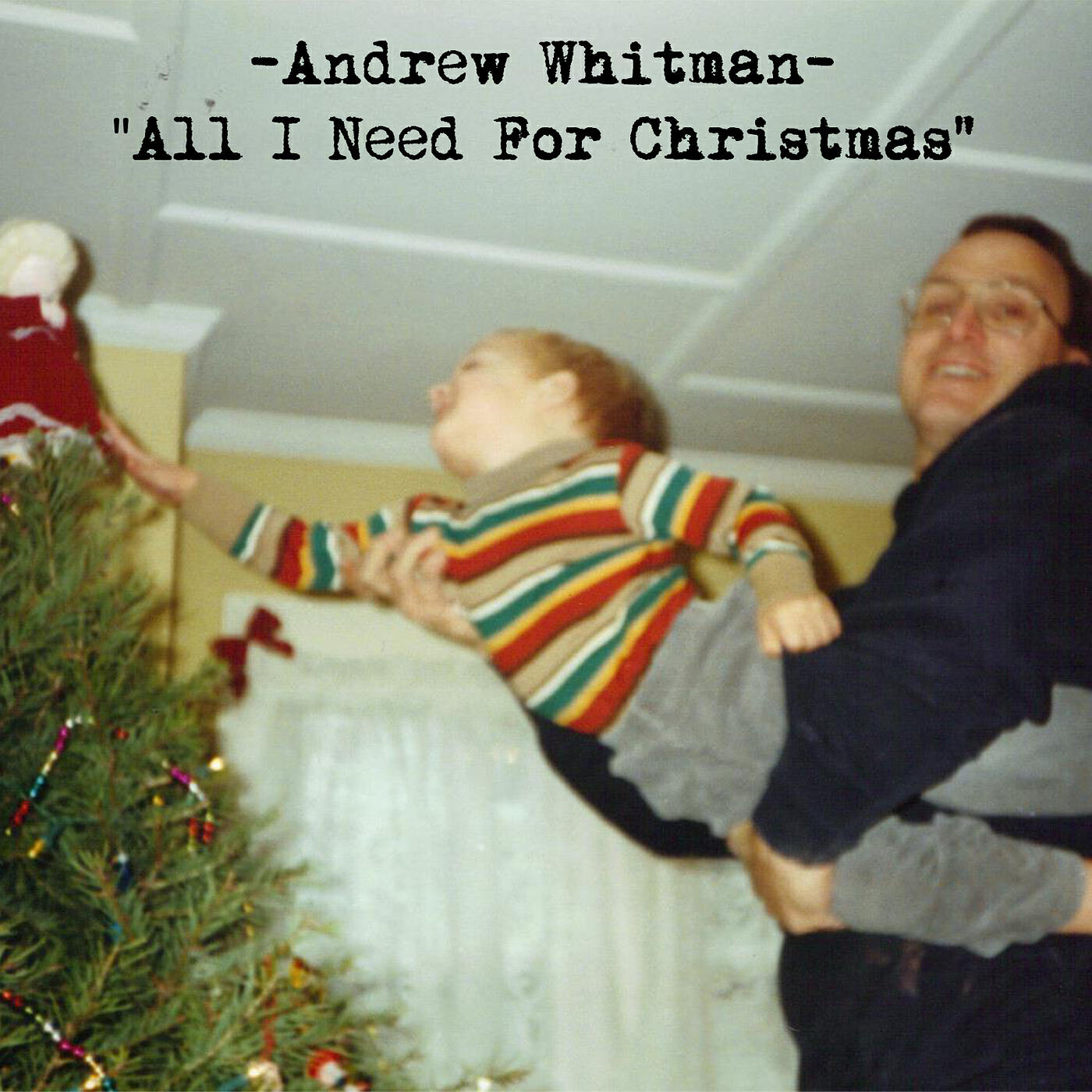 Andrew Whitman - All I Need for Christmas