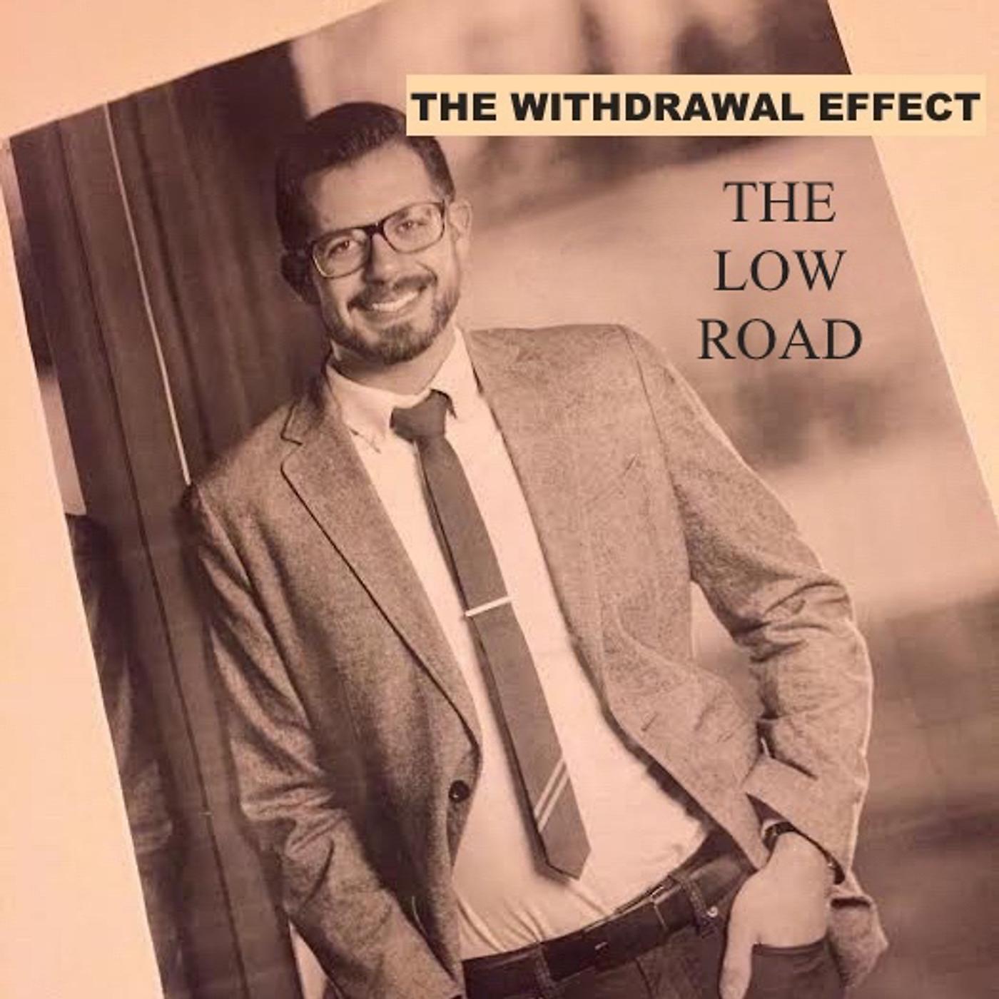 The Withdrawal Effect - The Low Road