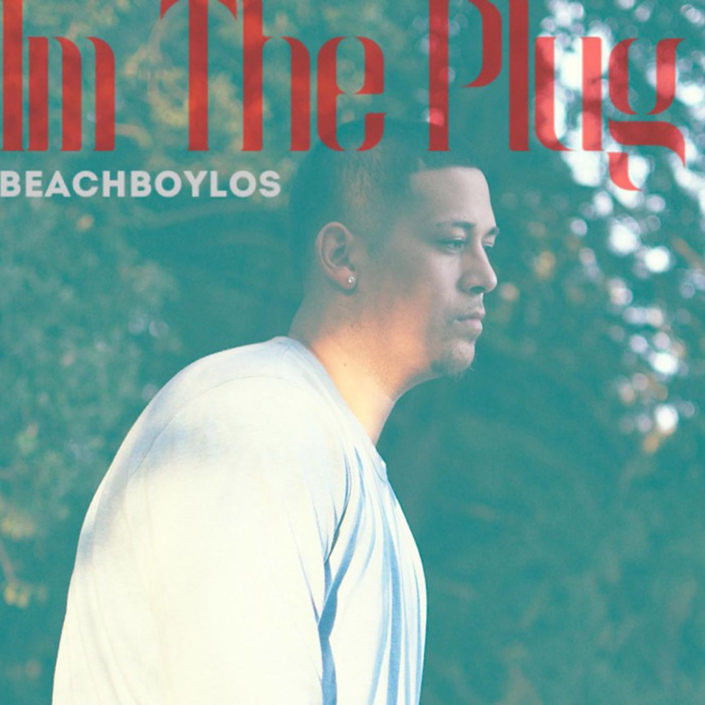 BeachboyLos - Im the Plug