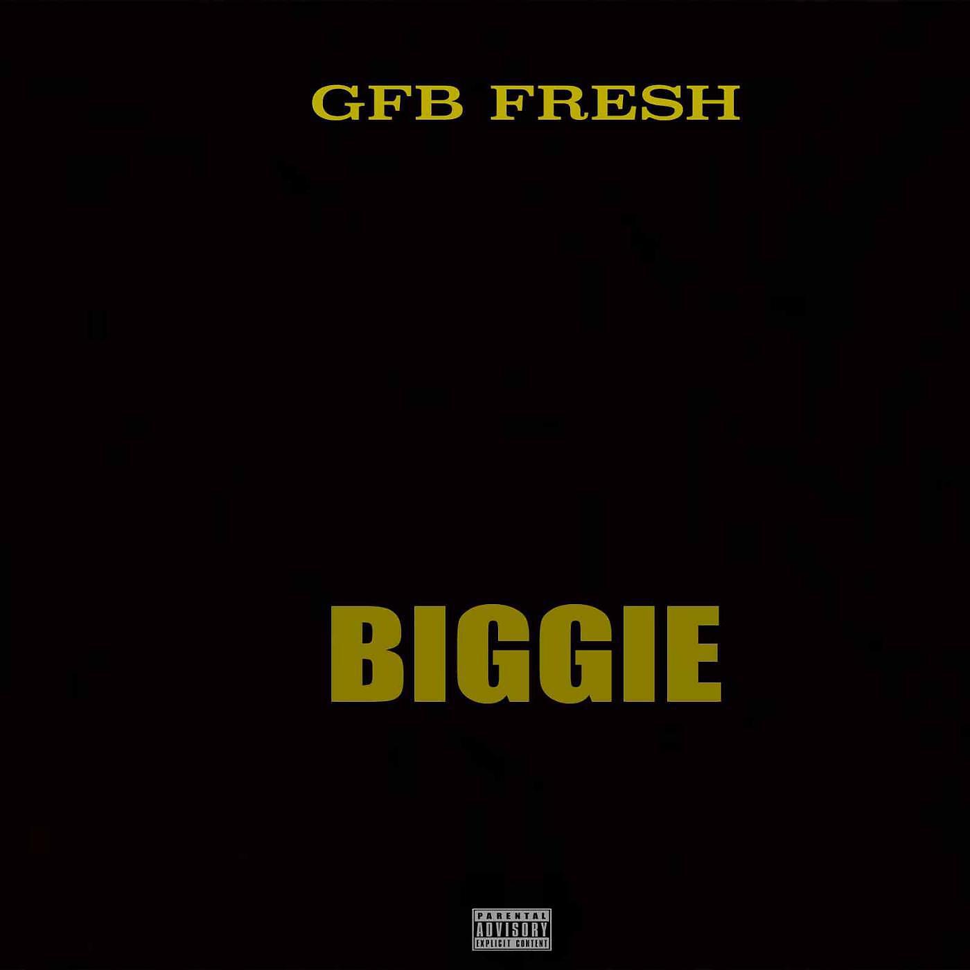 Gfb Fresh - Biggie