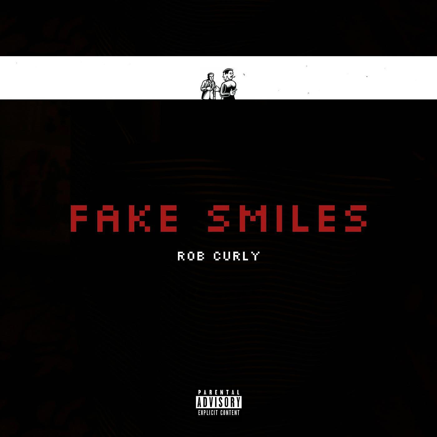 Rob Curly - Fake Smiles