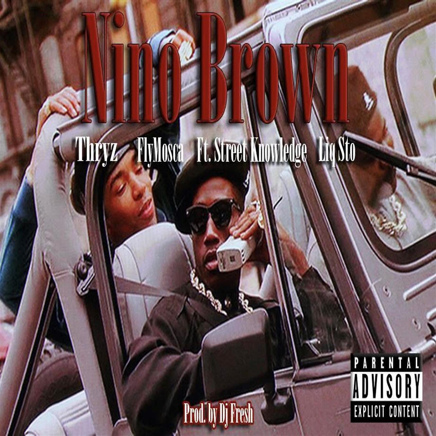 Thryz & FlyMosca - Nino Brown (feat. Street Knowledge & Liq Sto)