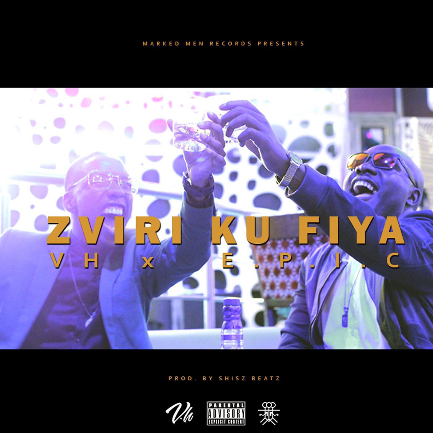 V H - Zviri Ku Fiya (feat. E.P.I.C)