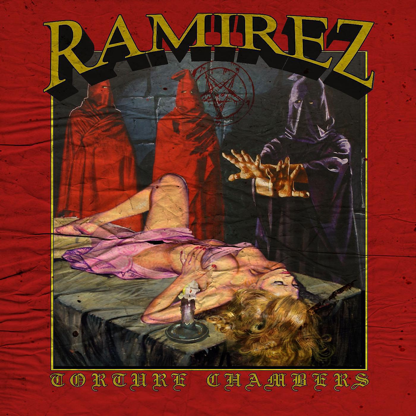 RAMIREZ - Torture Chambers