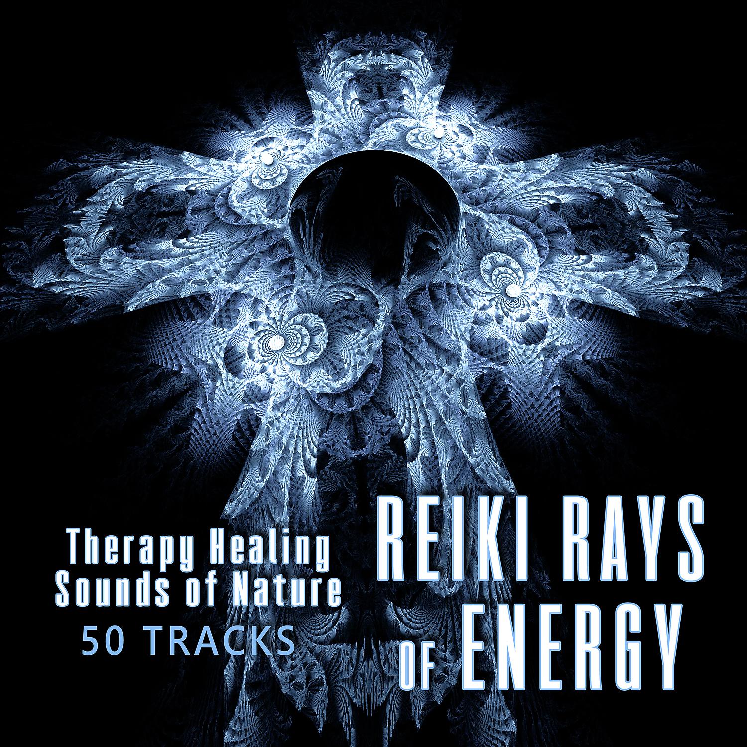 Постер альбома 50 Reiki Tracks Rays of Energy: Physical Healing Therapy with Sounds of Nature & A Way to Connect with Universal Energy Spirit, Better Sleep, Pain Relief, Improved Mobility, Mental Clarity, Inner Peace