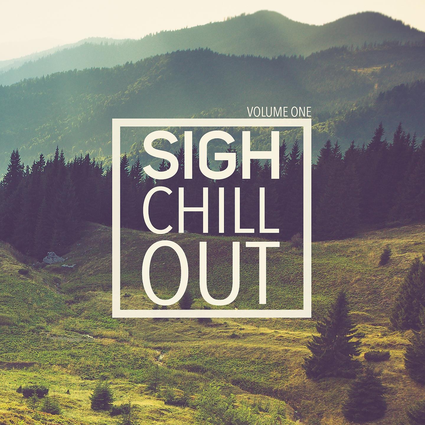 Постер альбома Sigh Chill Out, Vol 1