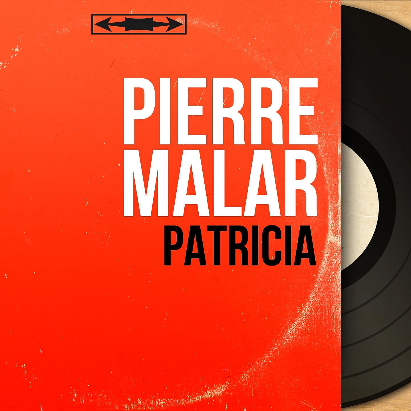 Pierre Malar - Patricia