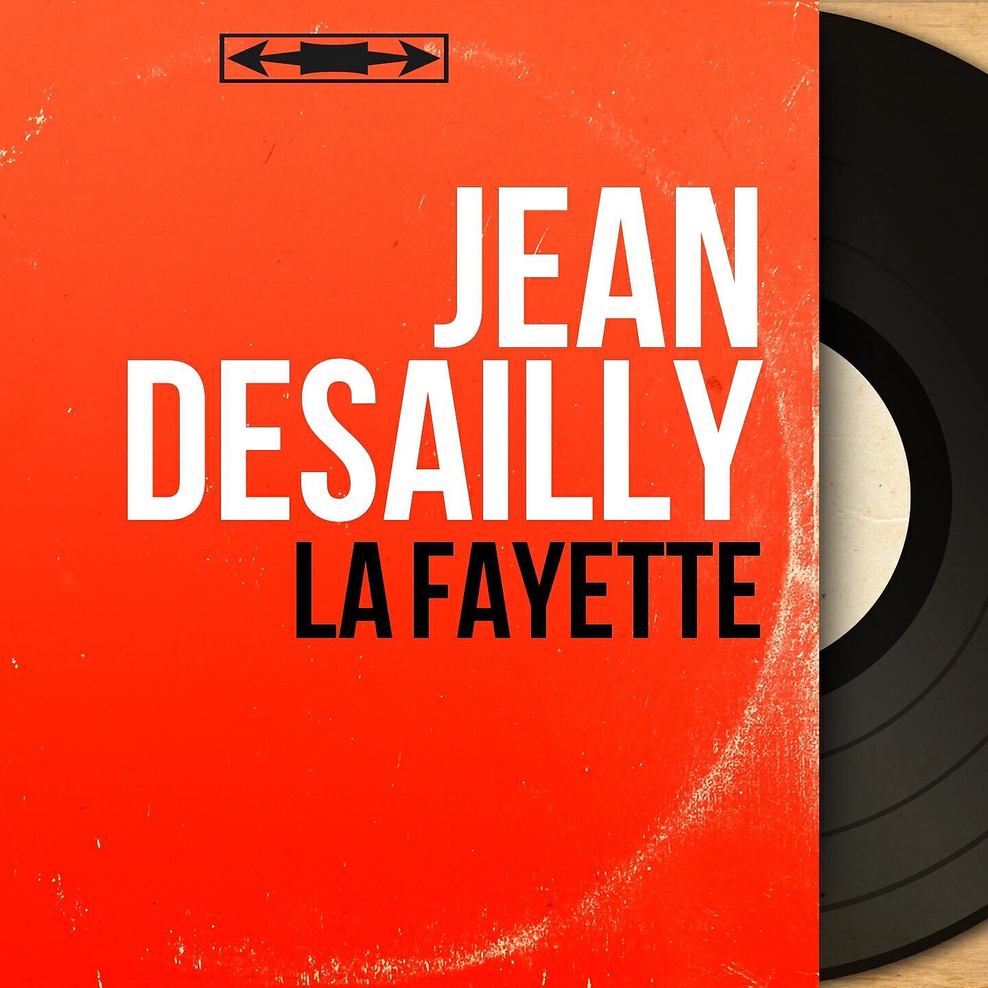 Jean Desailly - La Fayette, citoyen des deux mondes