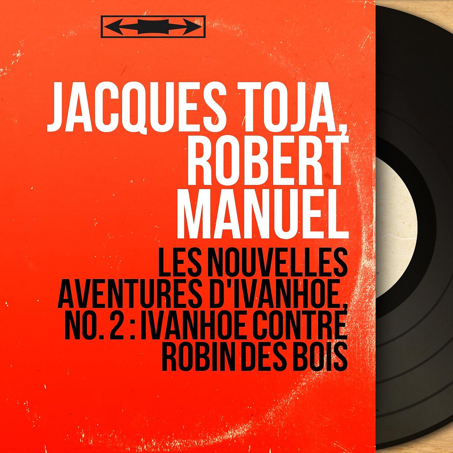 Постер альбома Les nouvelles aventures d'Ivanhoé, no. 2 : Ivanhoé contre Robin des bois