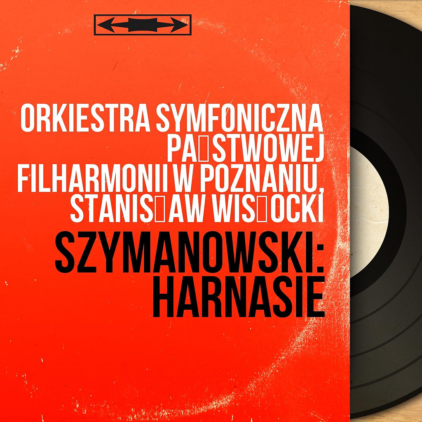 Orkiestra Symfoniczna Państwowej Filharmonii w Poznaniu - Harnasie, Op. 55, Scene 3: Epilog