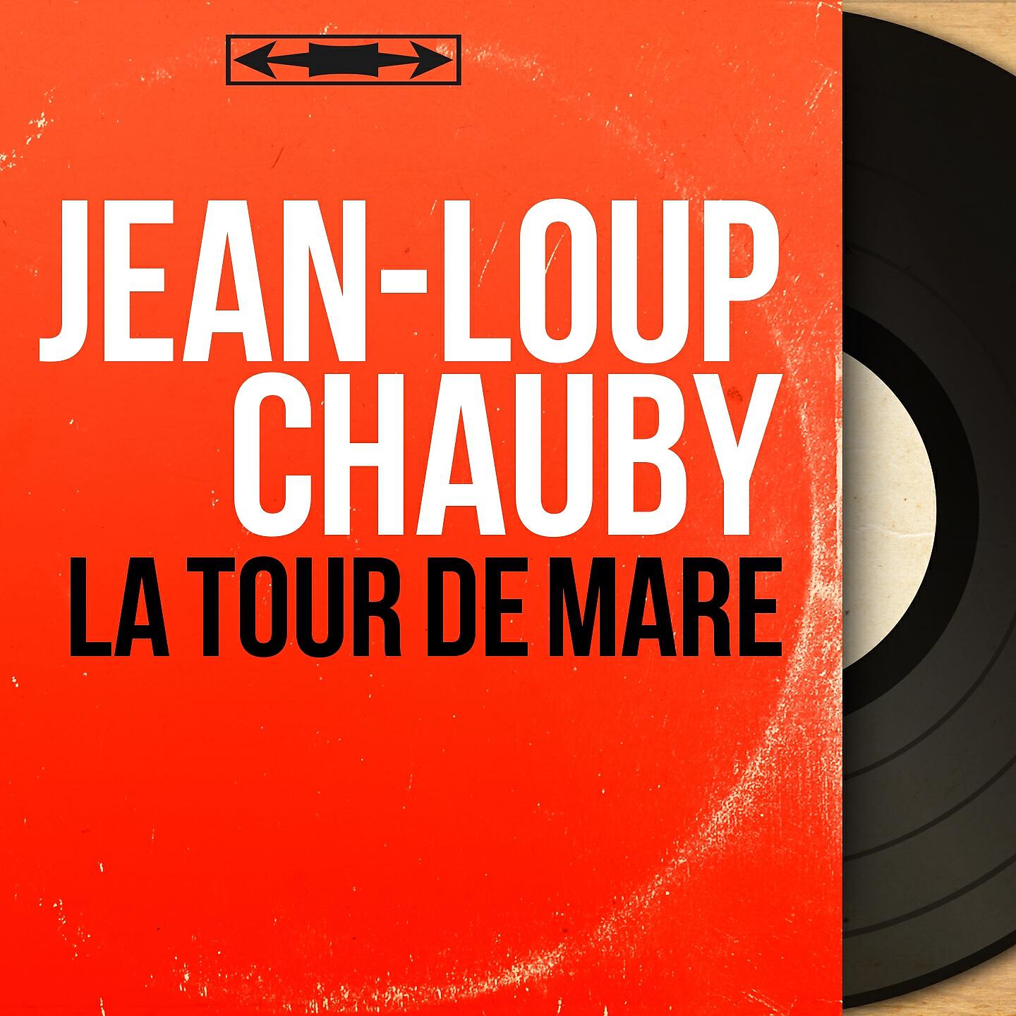 Jean-Loup Chauby - La tour de Mare