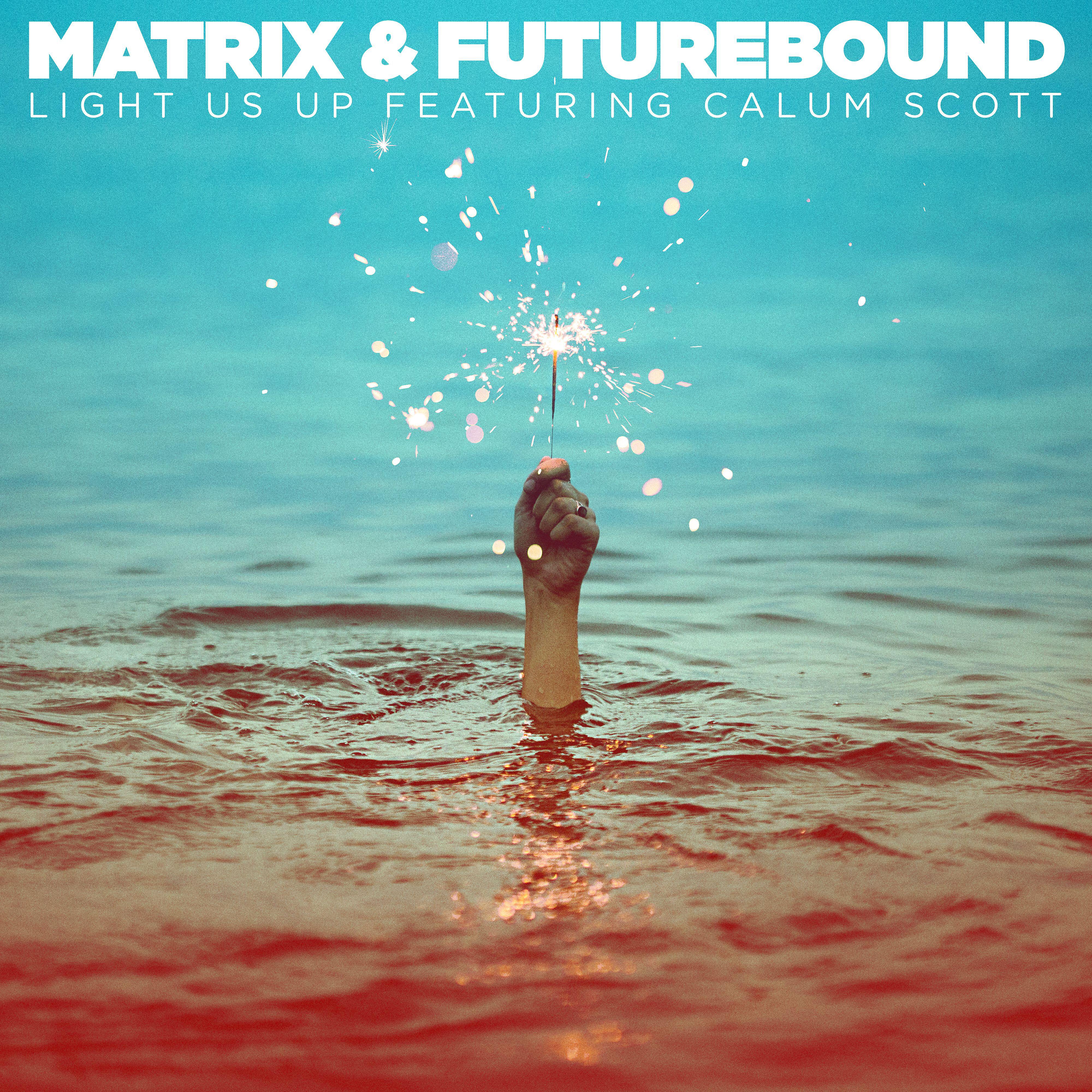 Matrix & Futurebound - Light Us Up (feat. Calum Scott) [Acoustic]