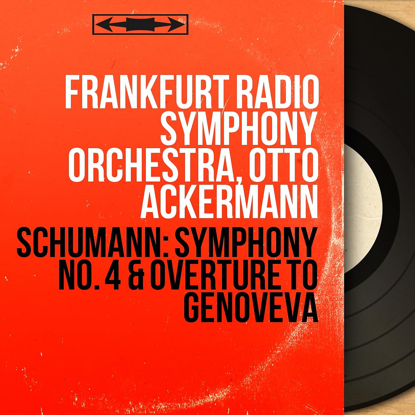 Постер альбома Schumann: Symphony No. 4 & Overture to Genoveva