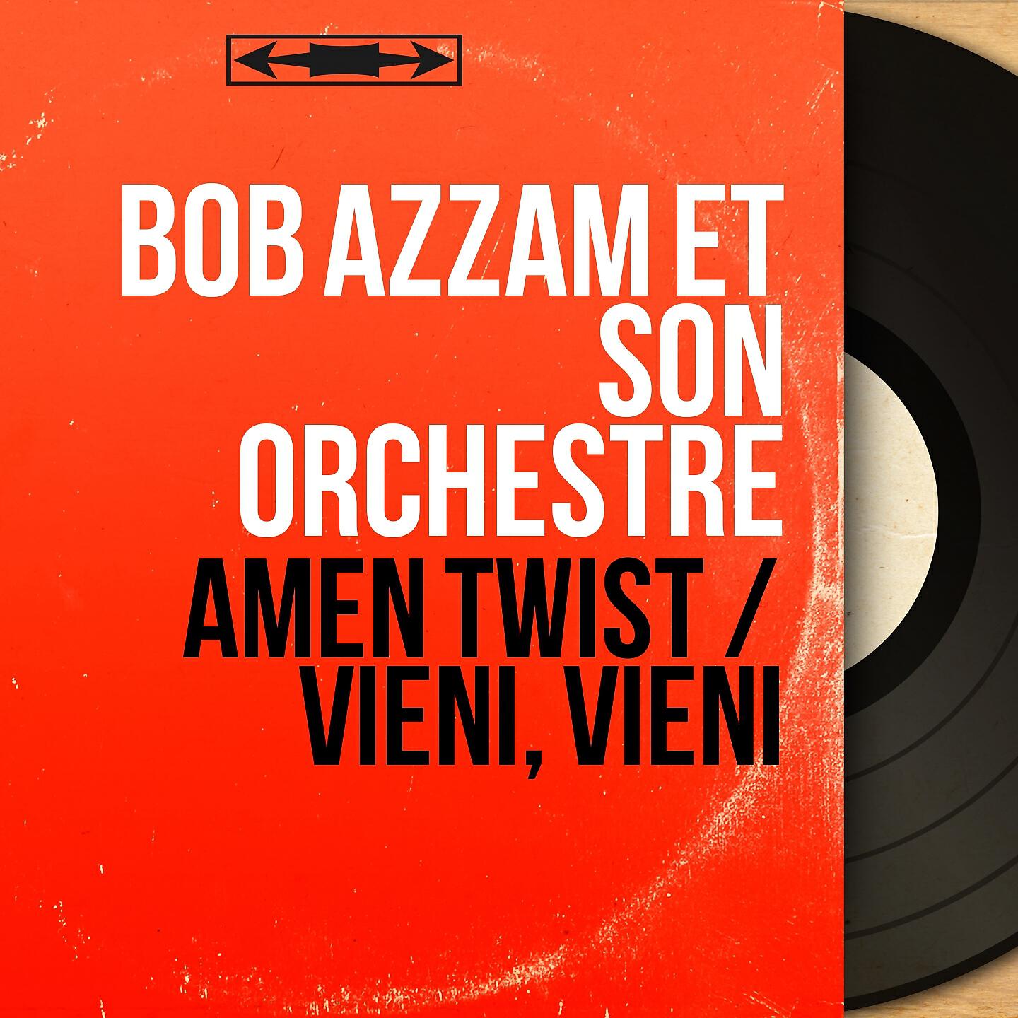 Bob Azzam et son Orchestre - Amen Twist