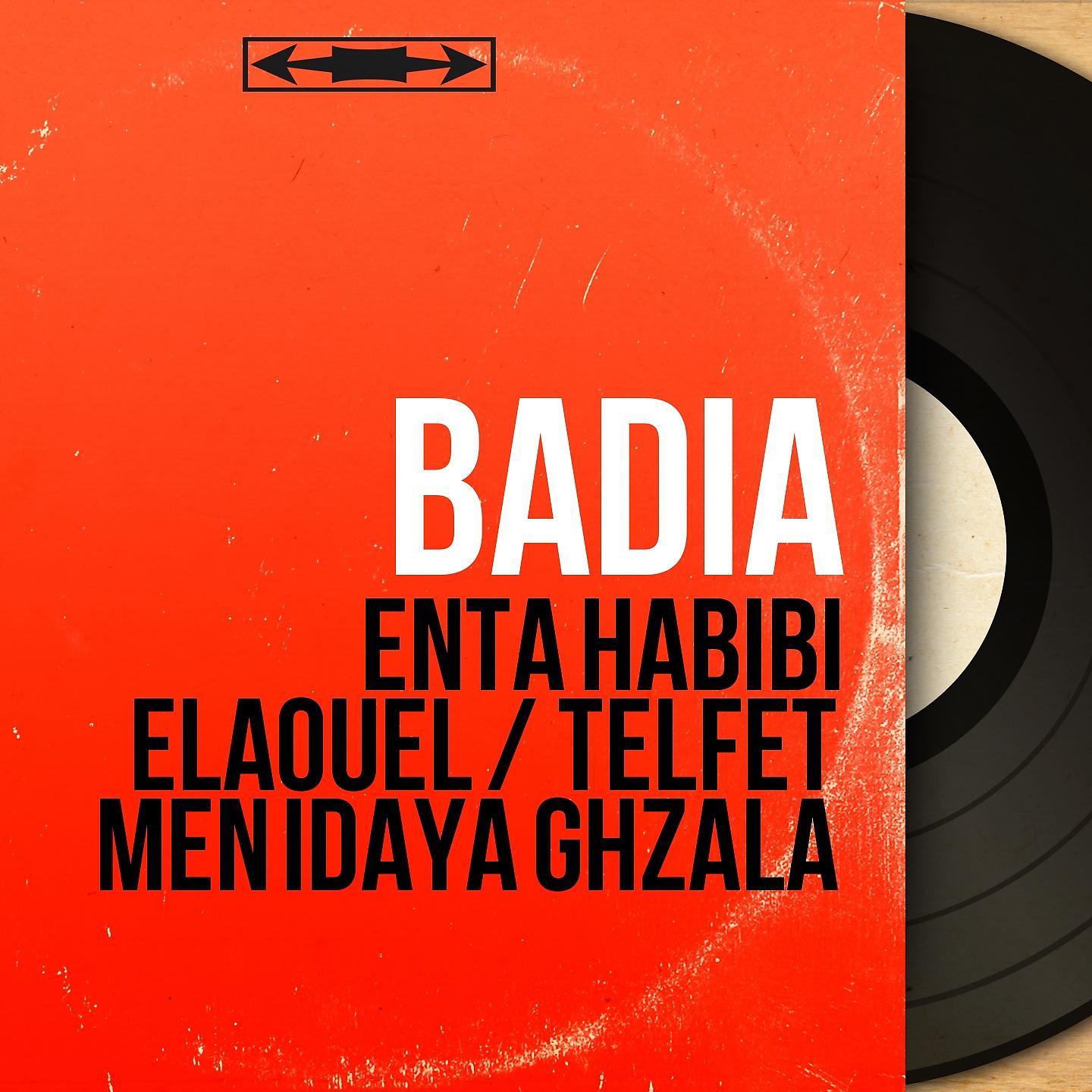 Постер альбома Enta Habibi Elaouel / Telfet Men Idaya Ghzala
