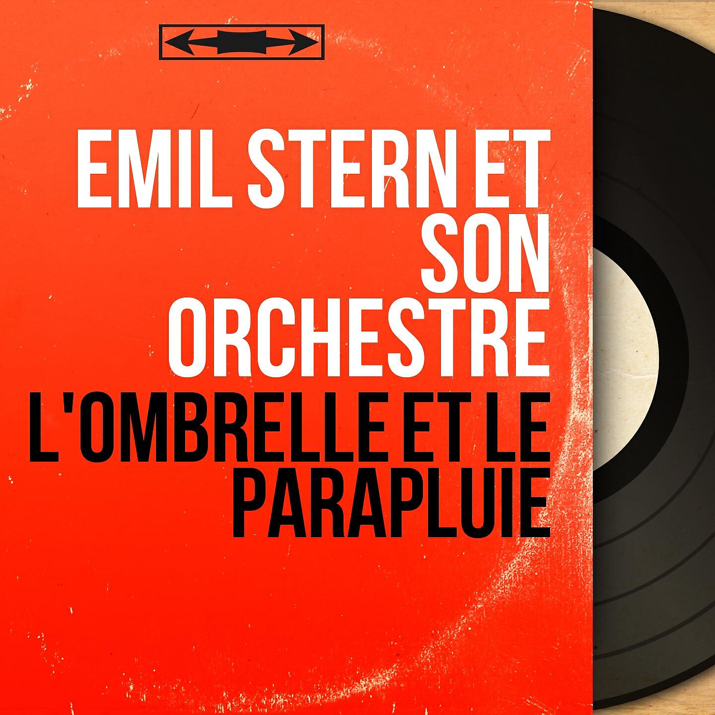 Emil Stern et son orchestre - L'ombrelle et le parapluie