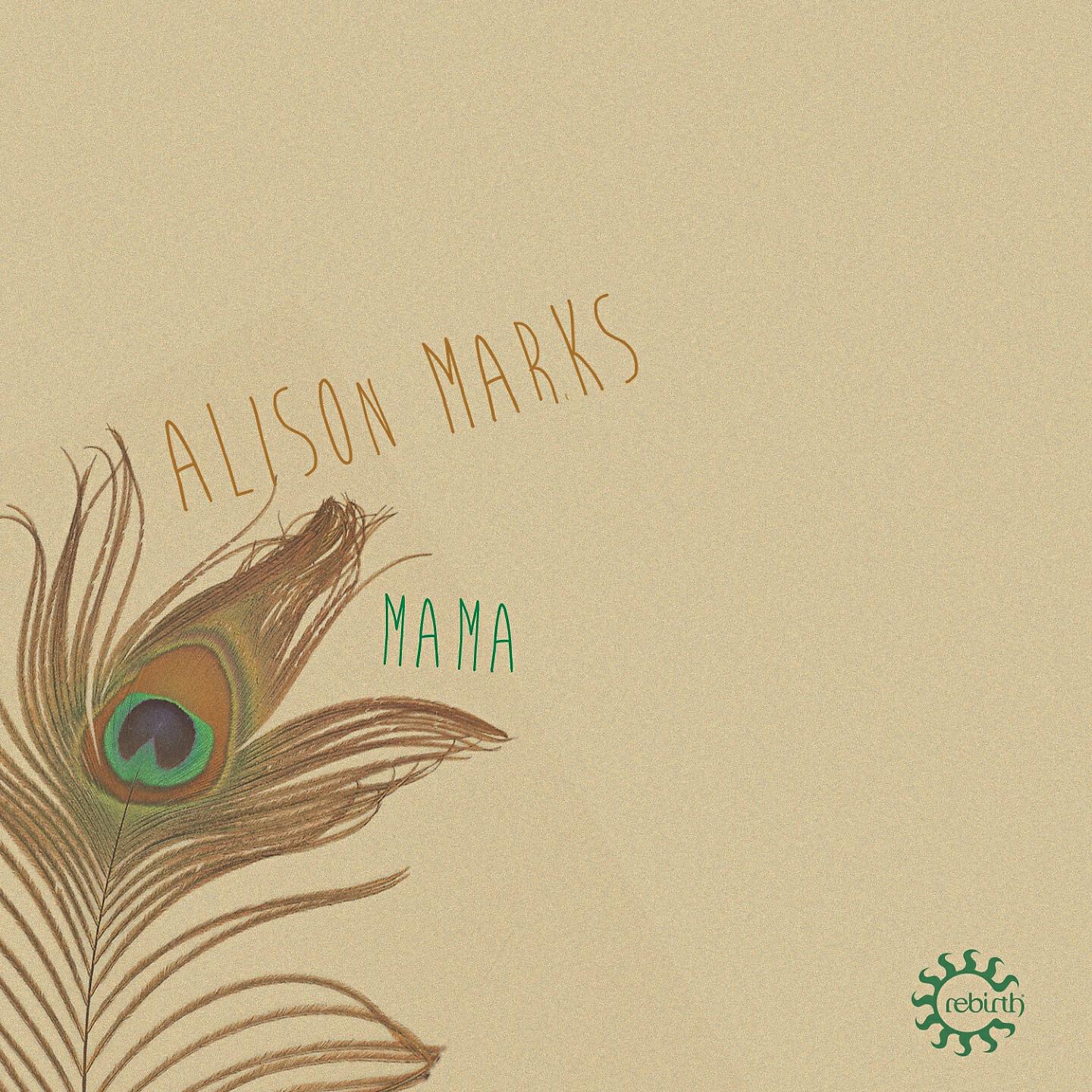 Alison Marks - Mama (Original Mix)