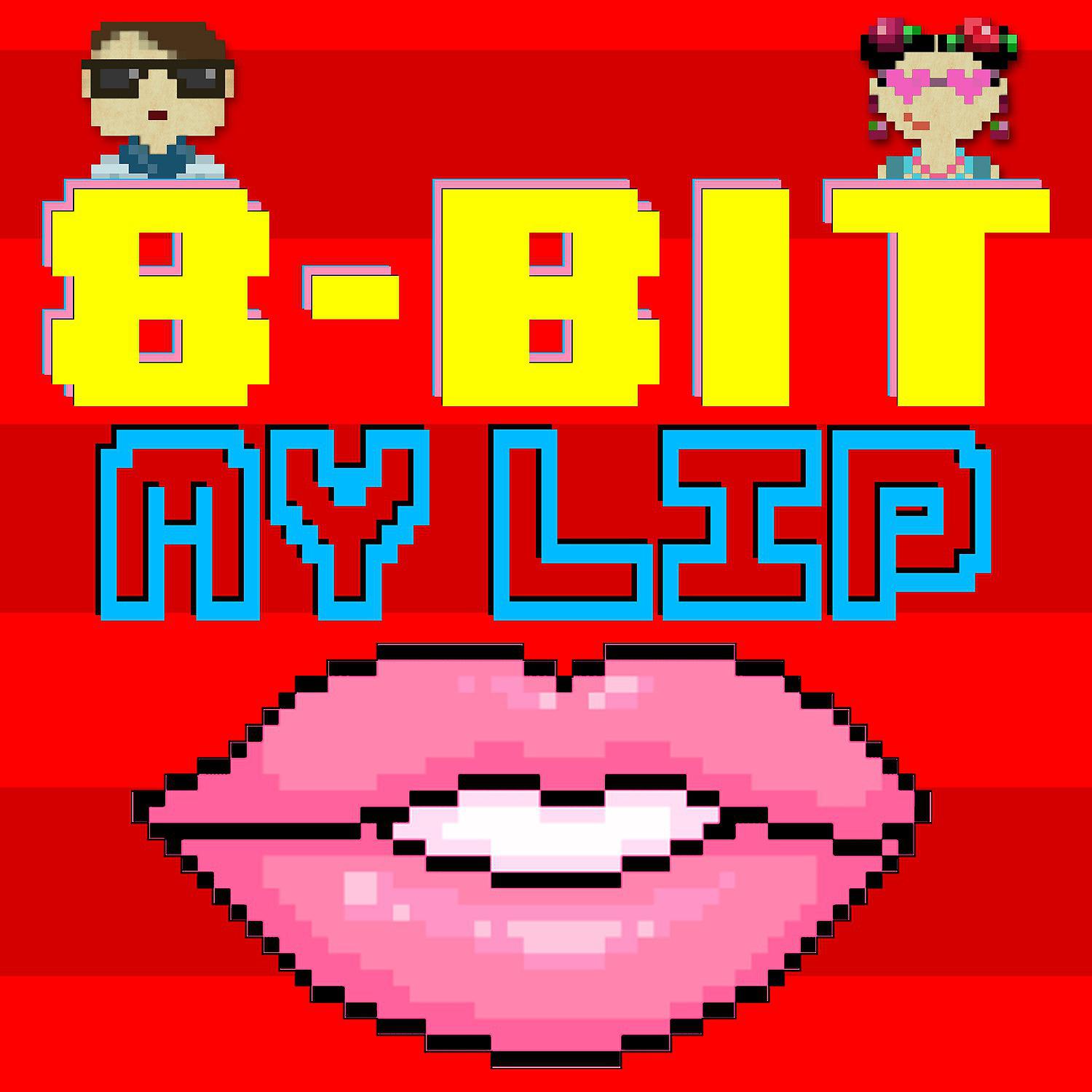 Постер альбома 8 Bit My Lip