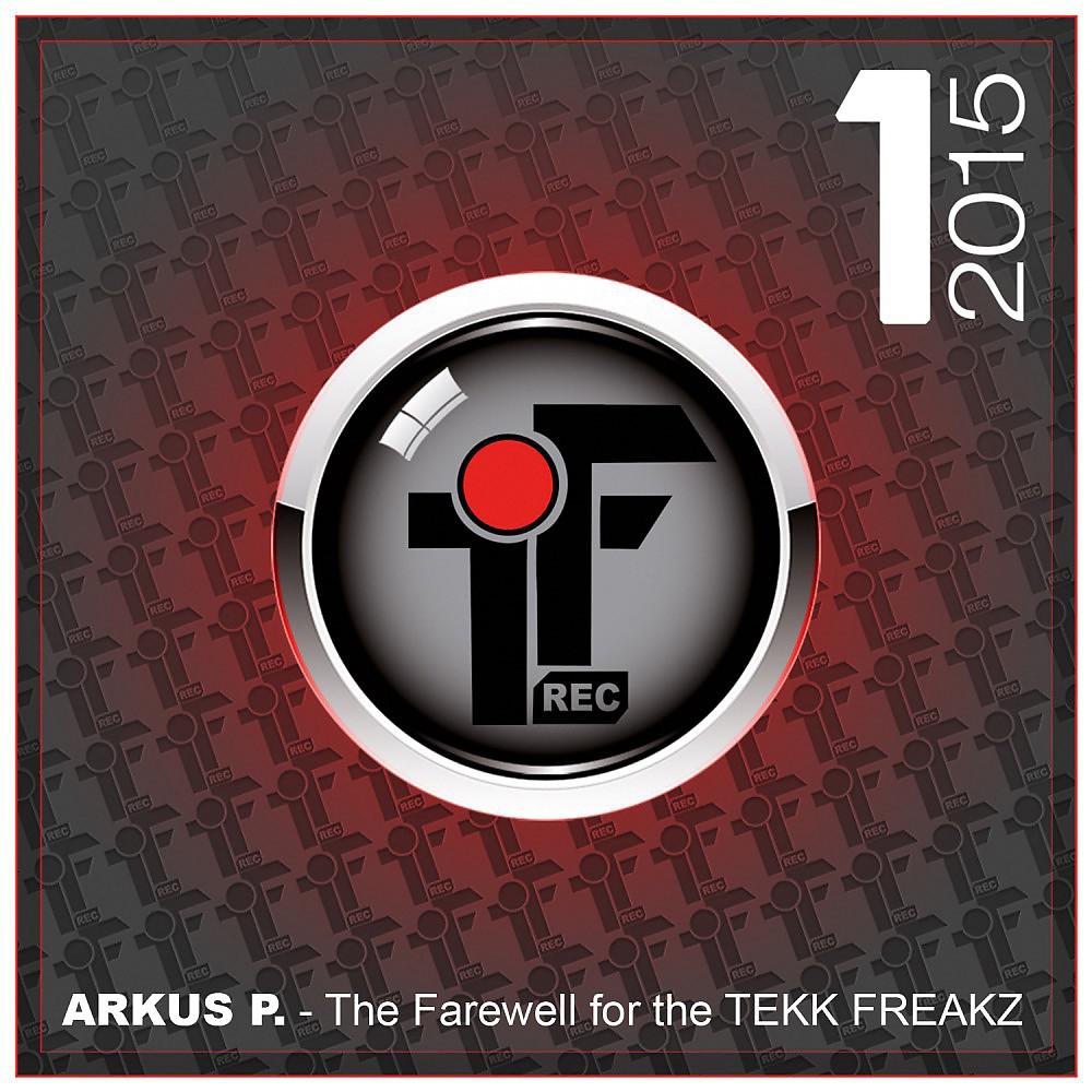 Постер альбома The Farewell for the Tekk Freakz
