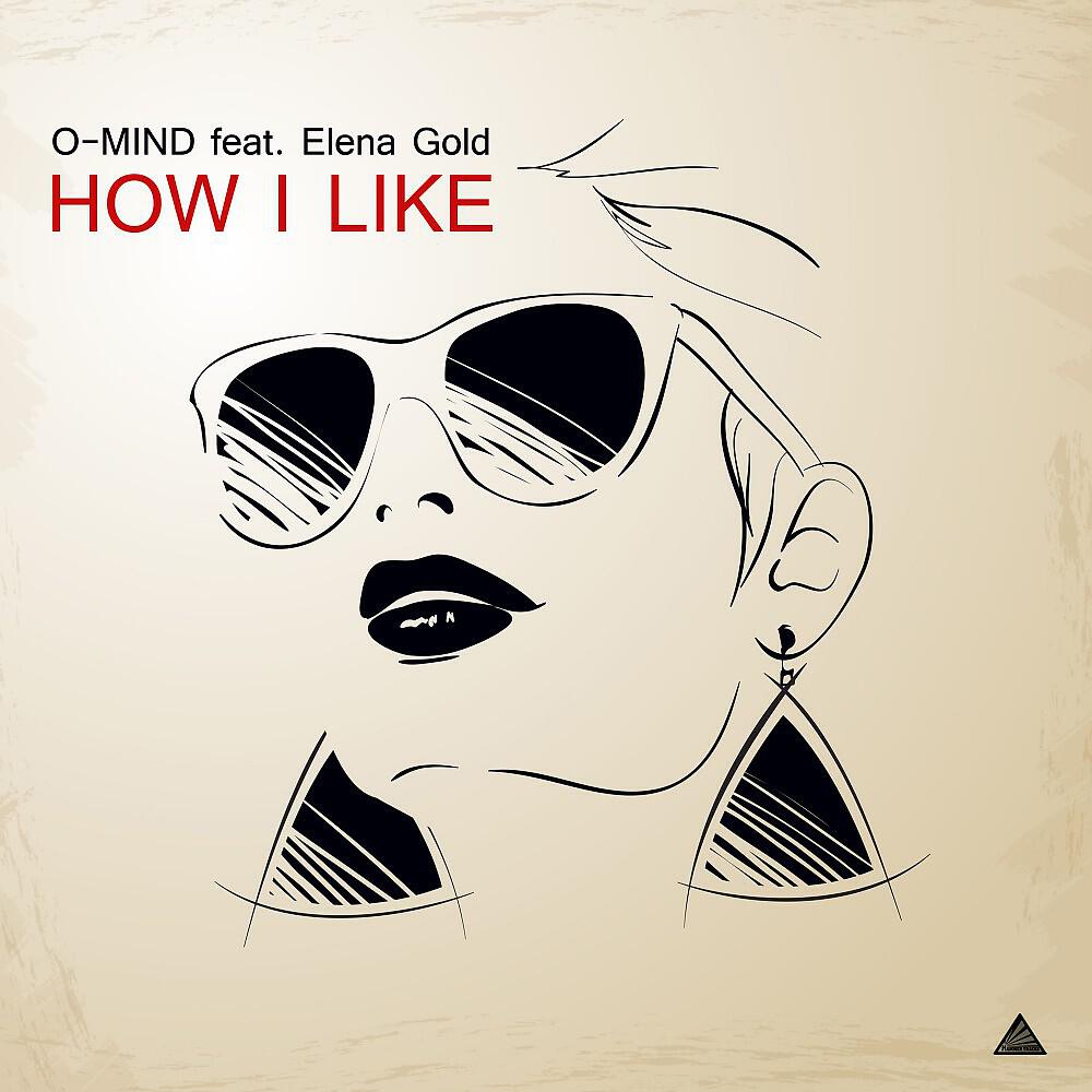 O-Mind - How I Like (Club Mix)
