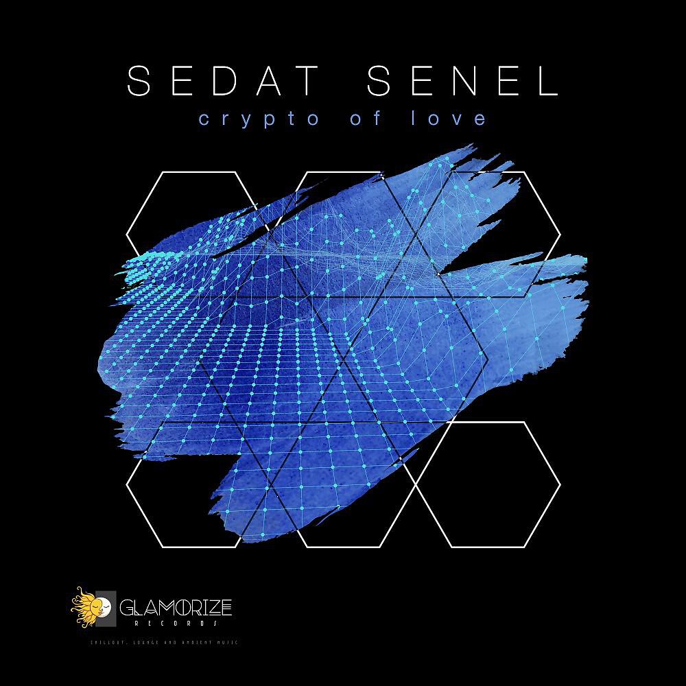 Sedat Senel - Crypto of Love