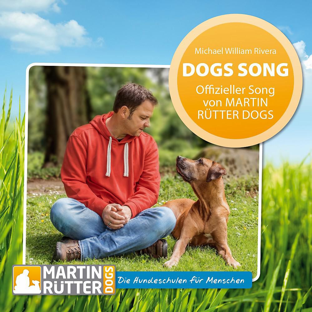 Постер альбома Dogs Song (Offizieller Song von Martin Rütter Dogs)