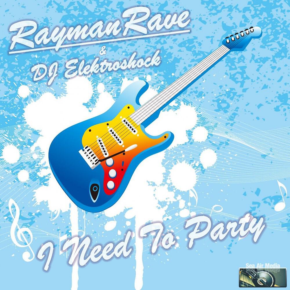 DJ Elektroshock & Rayman Rave - I Need to Party (Frank Kohnert Remix)