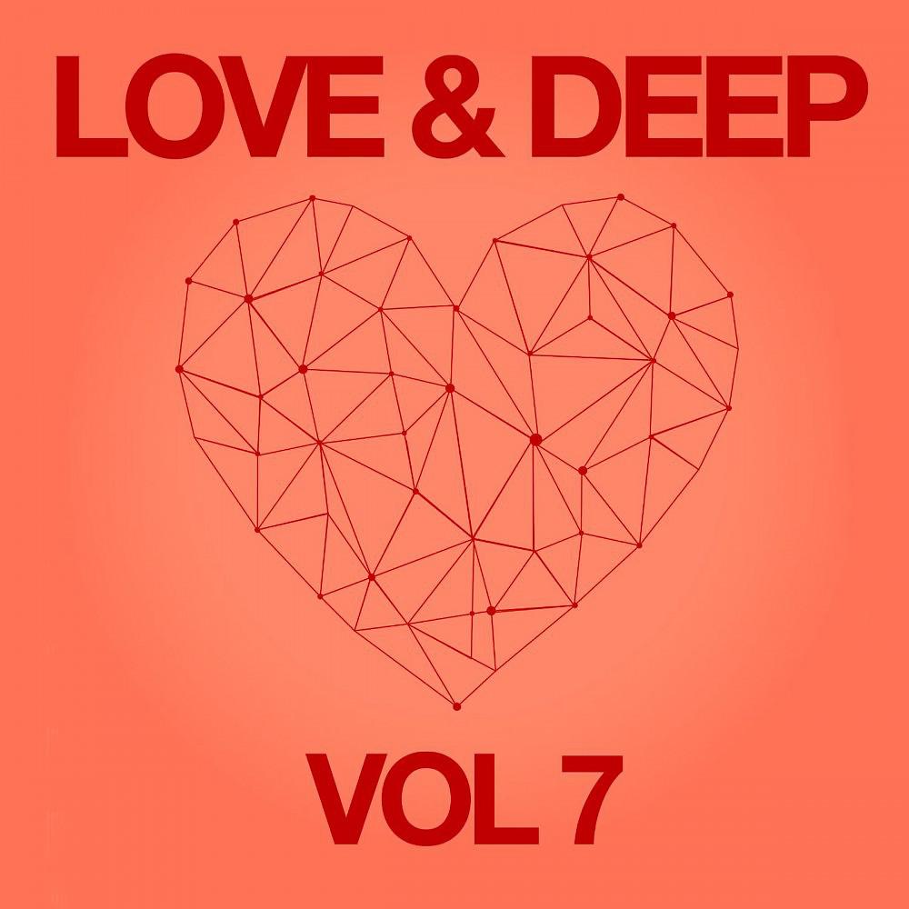Постер альбома Love & Deep, Vol. 7