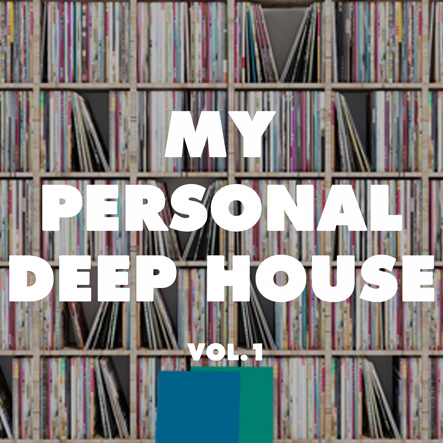 Постер альбома My Personal Deep House, Vol. 1