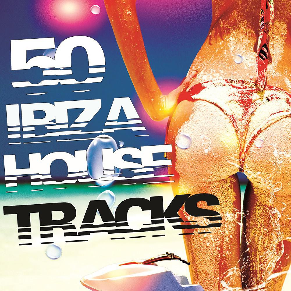 Постер альбома 50 Ibiza House Tracks