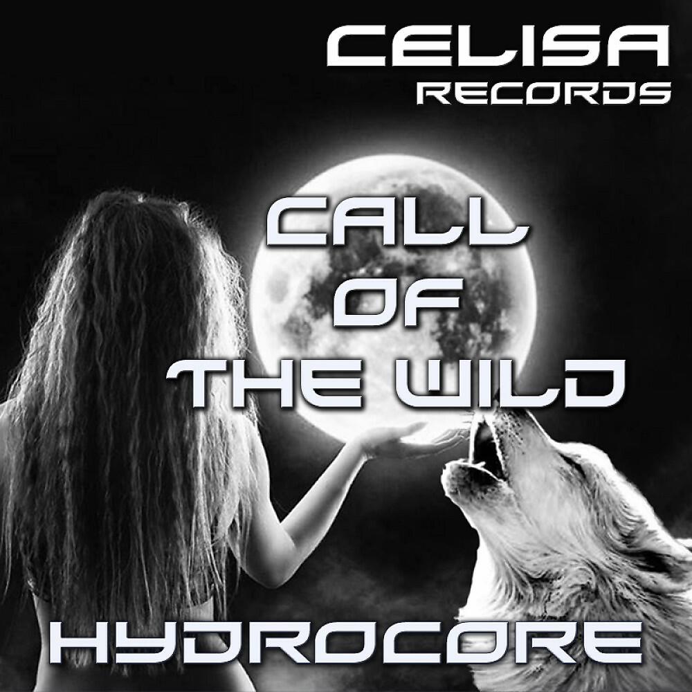 HydroCore - Call of the Wild (Original Mix)