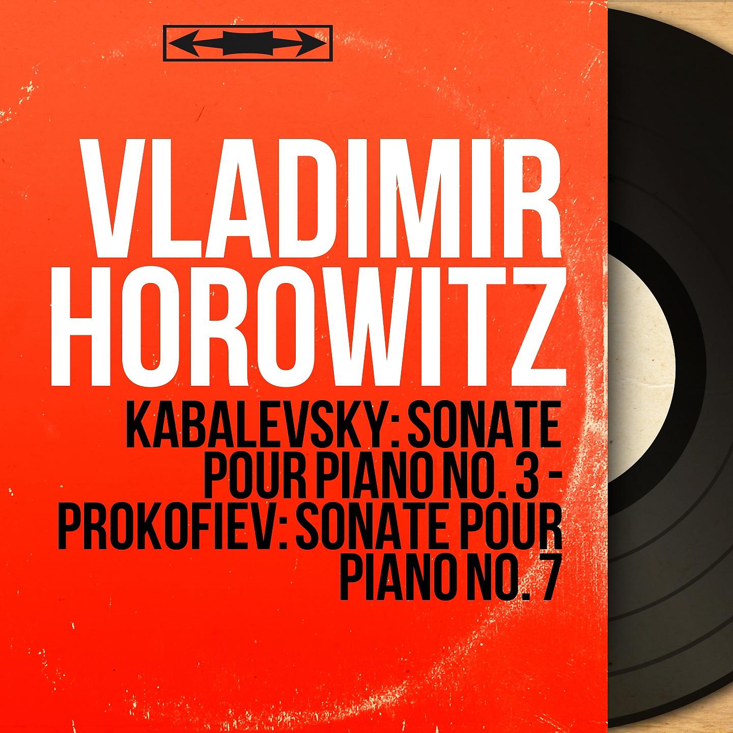 Постер альбома Kabalevsky: Sonate pour piano No. 3 - Prokofiev: Sonate pour piano No. 7