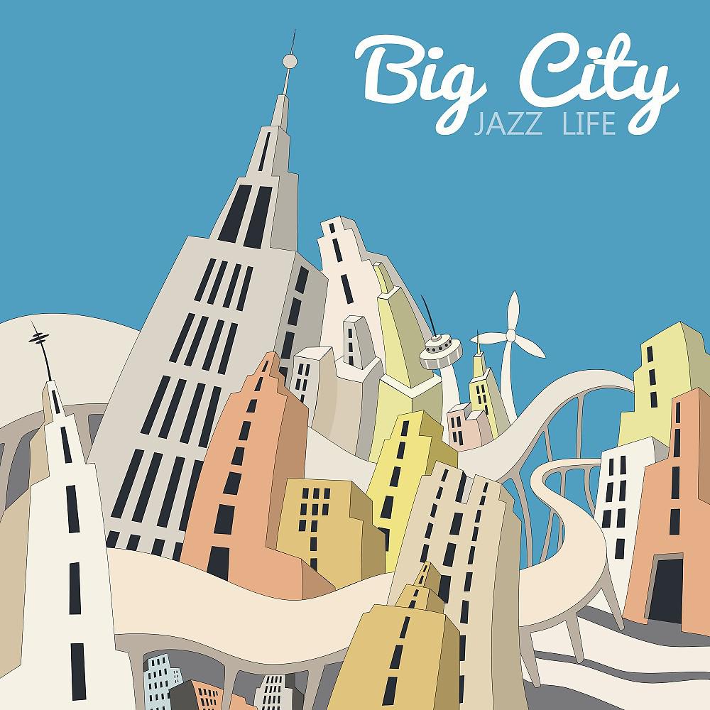 Постер альбома Big City Jazz Life