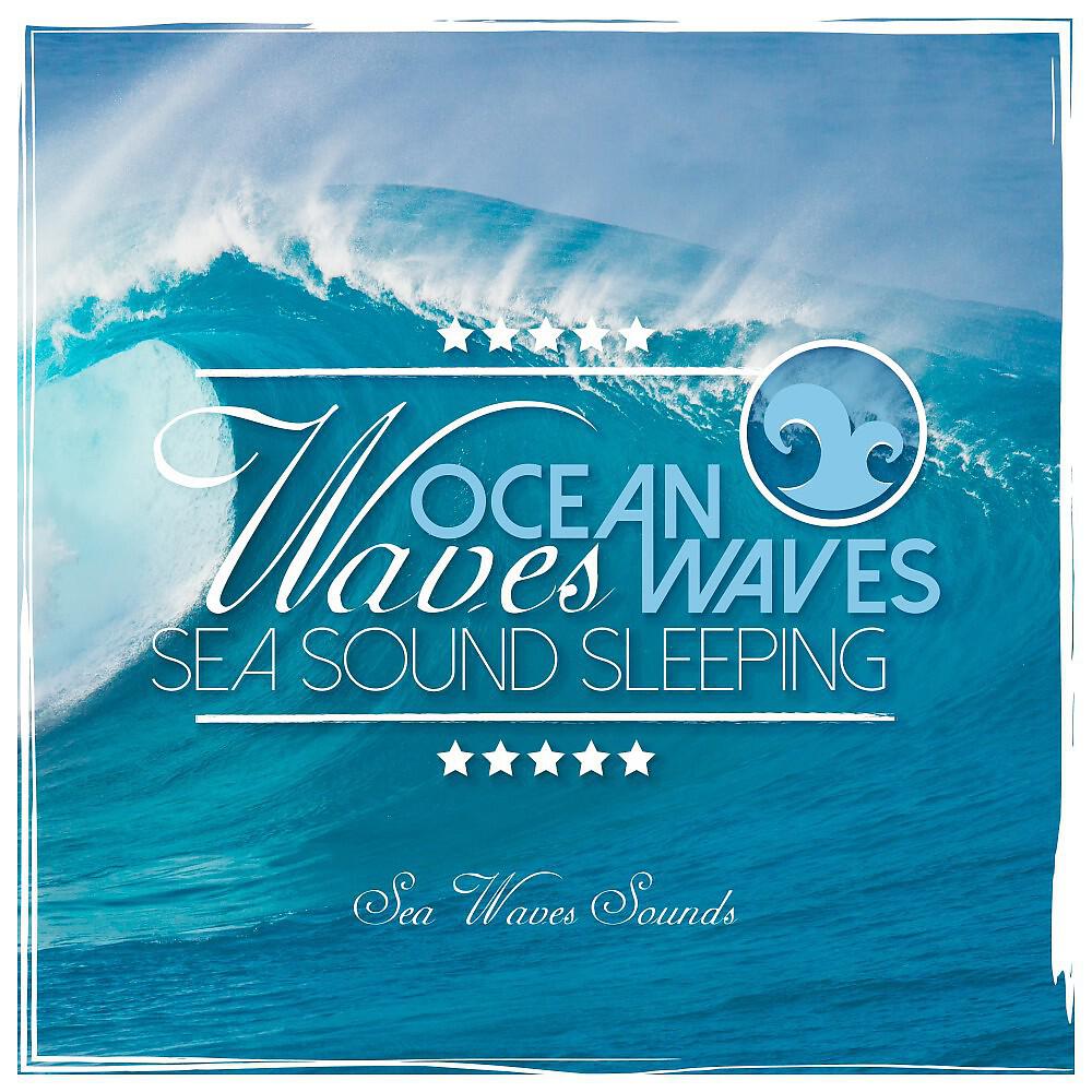 Sea Waves Sounds - Ocean Waves Sea Sound Sleeping