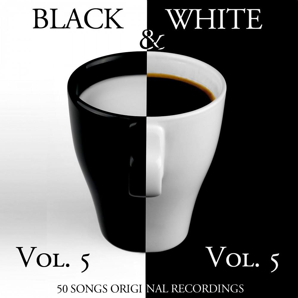 Постер альбома Black & White, Vol. 5 (50 Songs - Original Recordings)