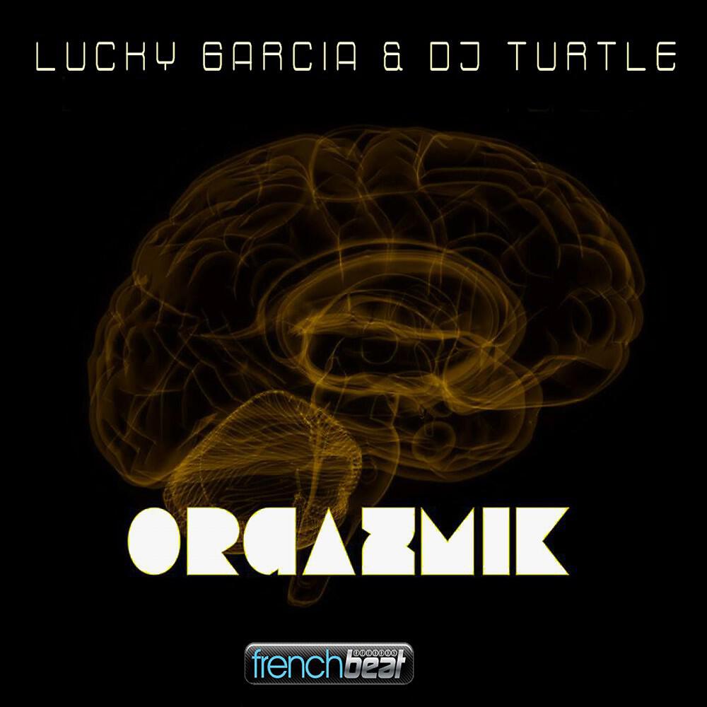 DJ Turtle & Lucky Garcia - Orgazmik (Chair de Poule Vocal Edit)