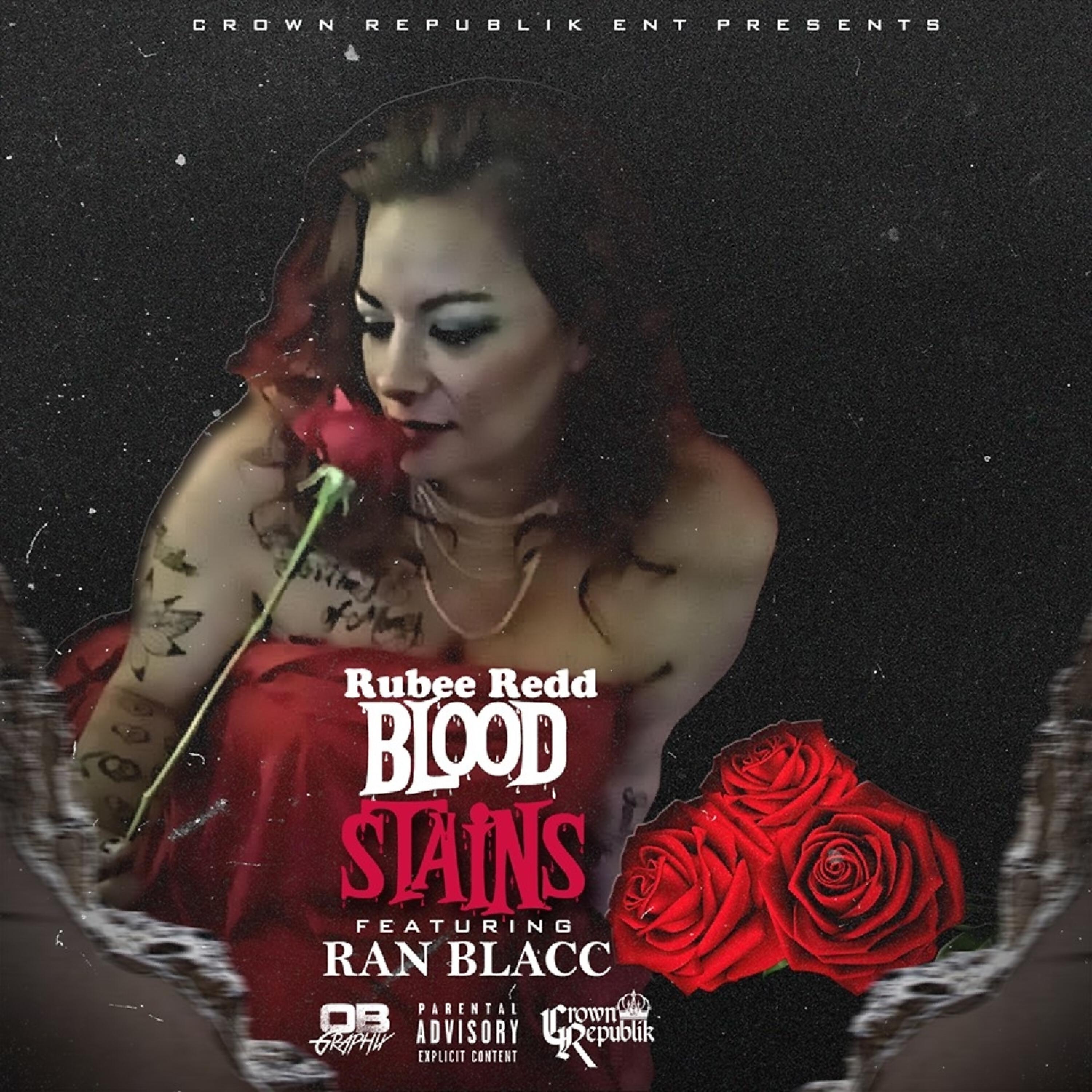 Rubee Redd - Blood Stains (feat. Ran Blacc)