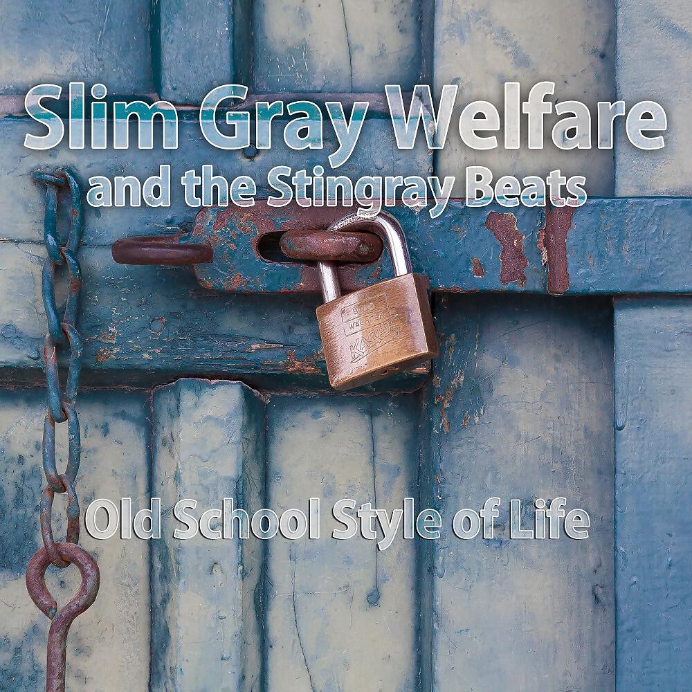 Slim Gray Welfare and the Stingray Beats - Old School Style of Life (Rap Drums Freestyle Mix)