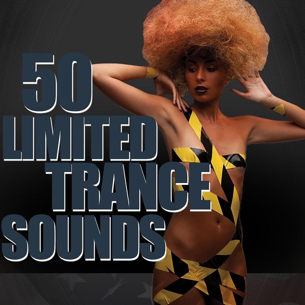 Постер альбома 50 Limited Trance Sounds