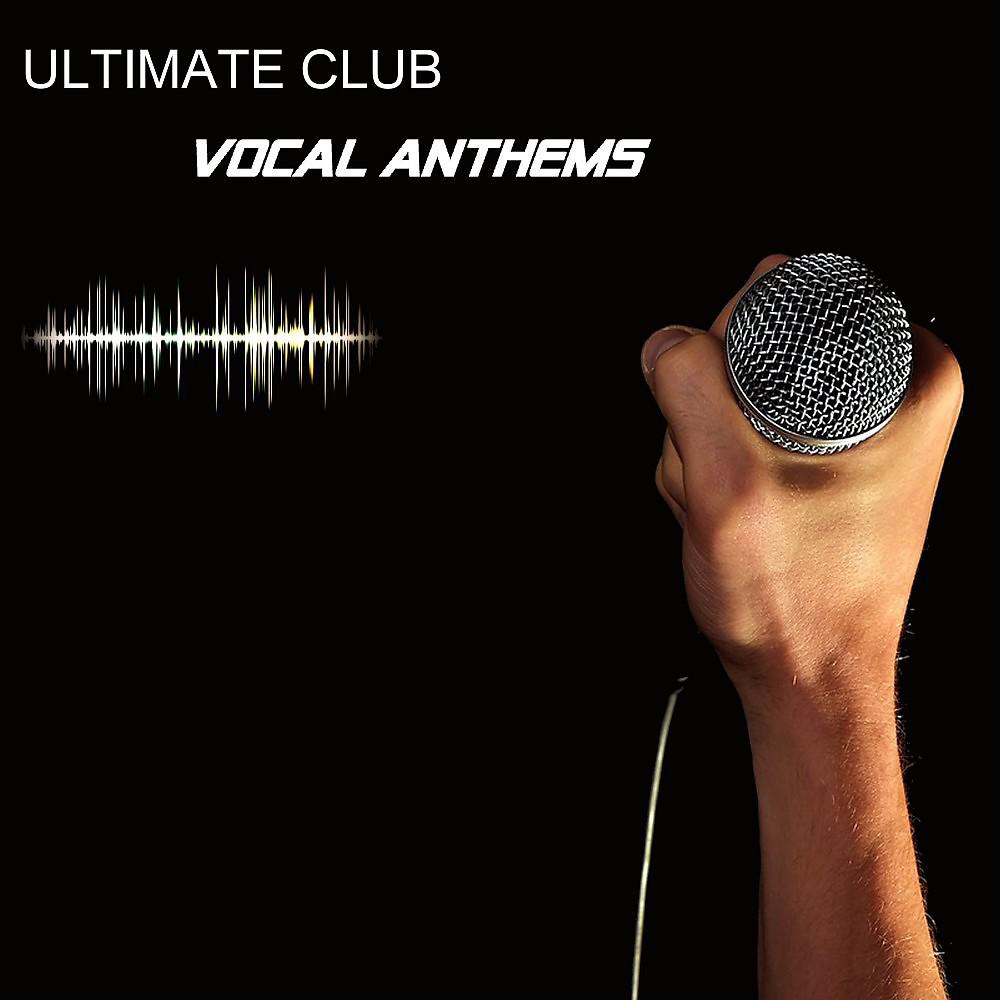 Постер альбома Ultimate Club Vocal Anthems