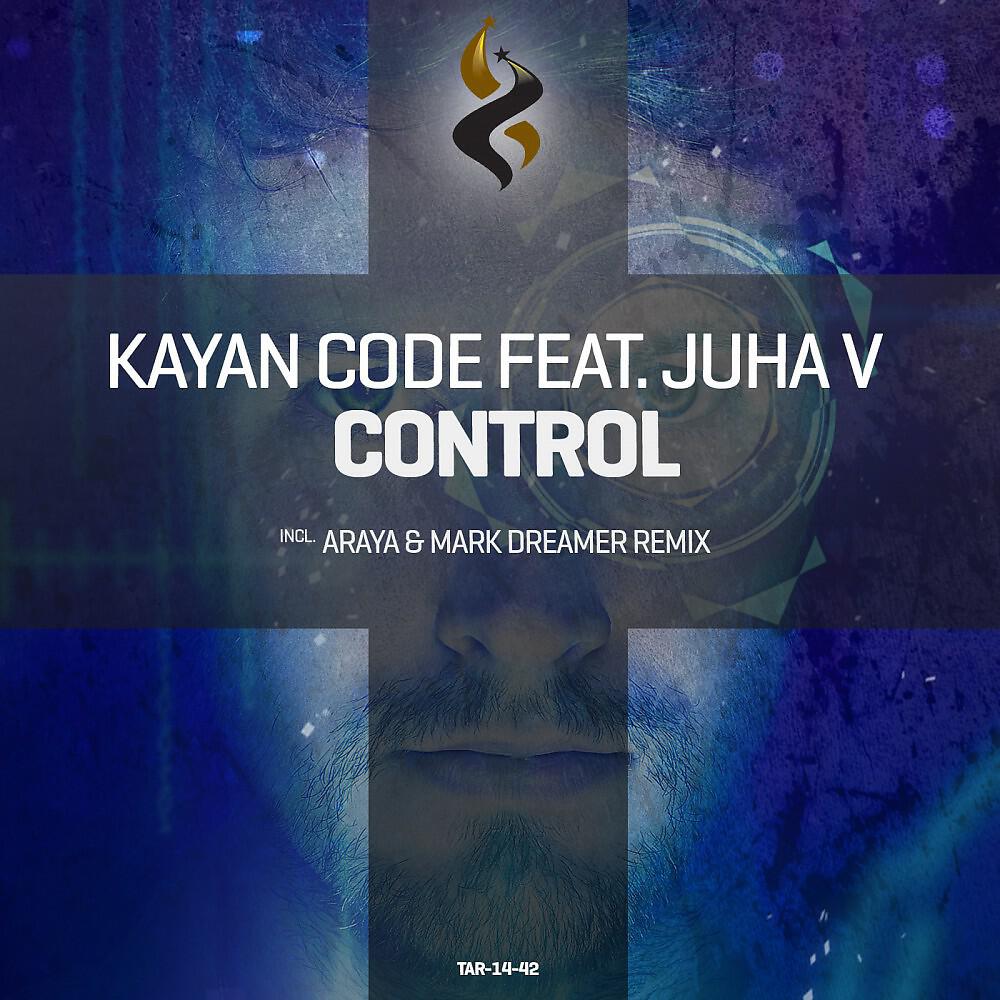Kayan Code - Control (Araya & Mark Dreamer Vocal Remix)