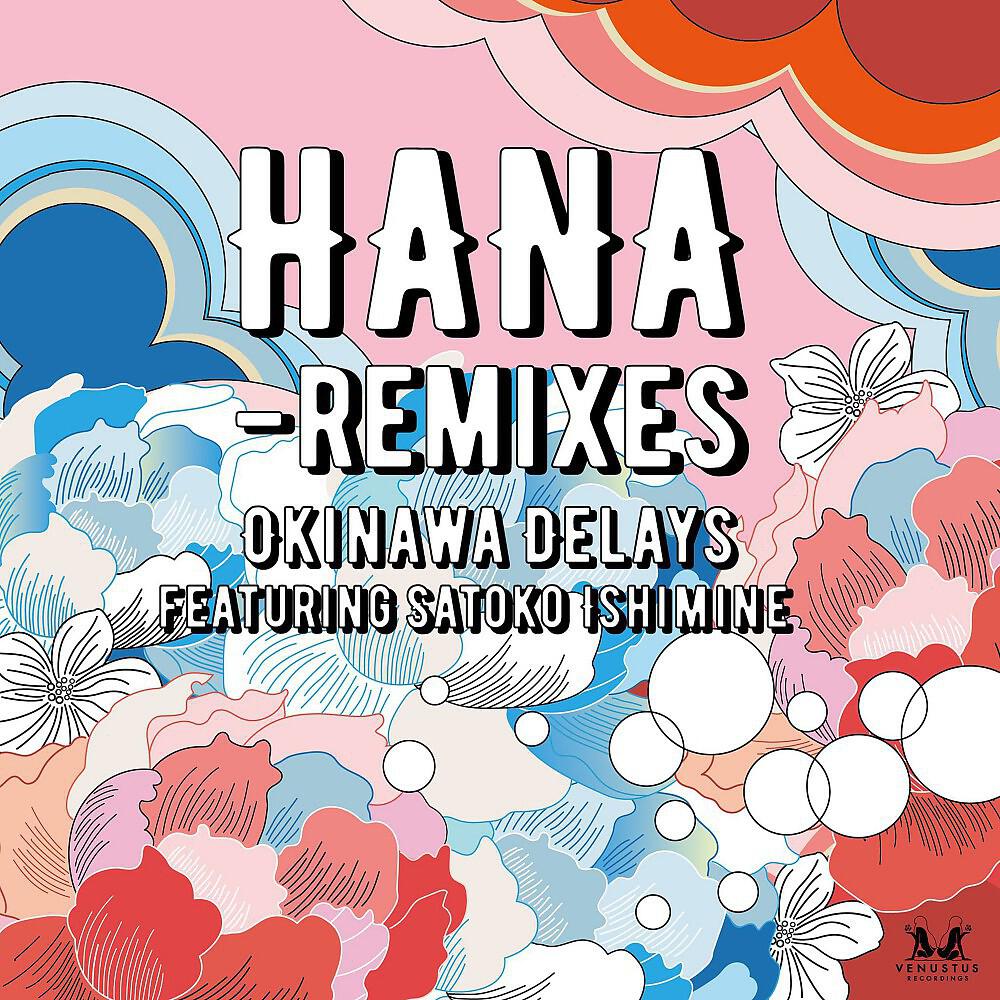 Okinawa Delays - Hana (Lenny Ibizzare Flower Power Instrumental)