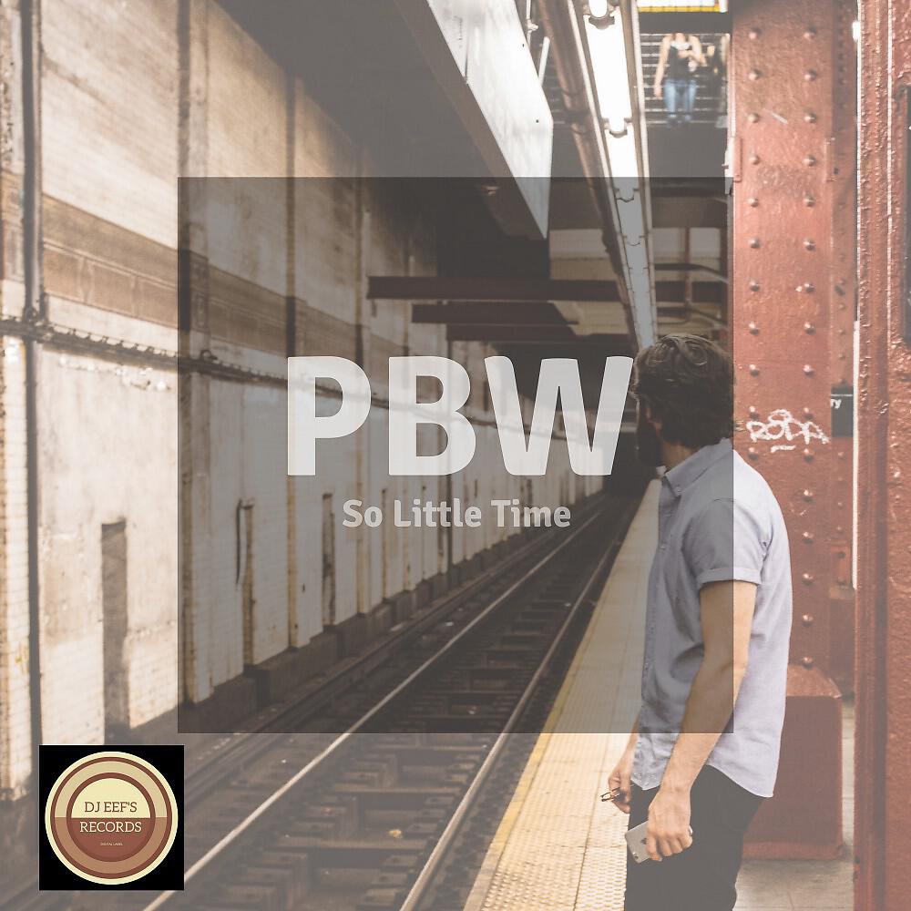 Pbw - So Little Time