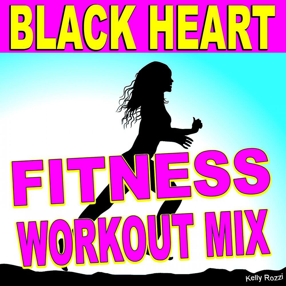Kelly Rozzi - Black Heart (Fitness Workout Mix)
