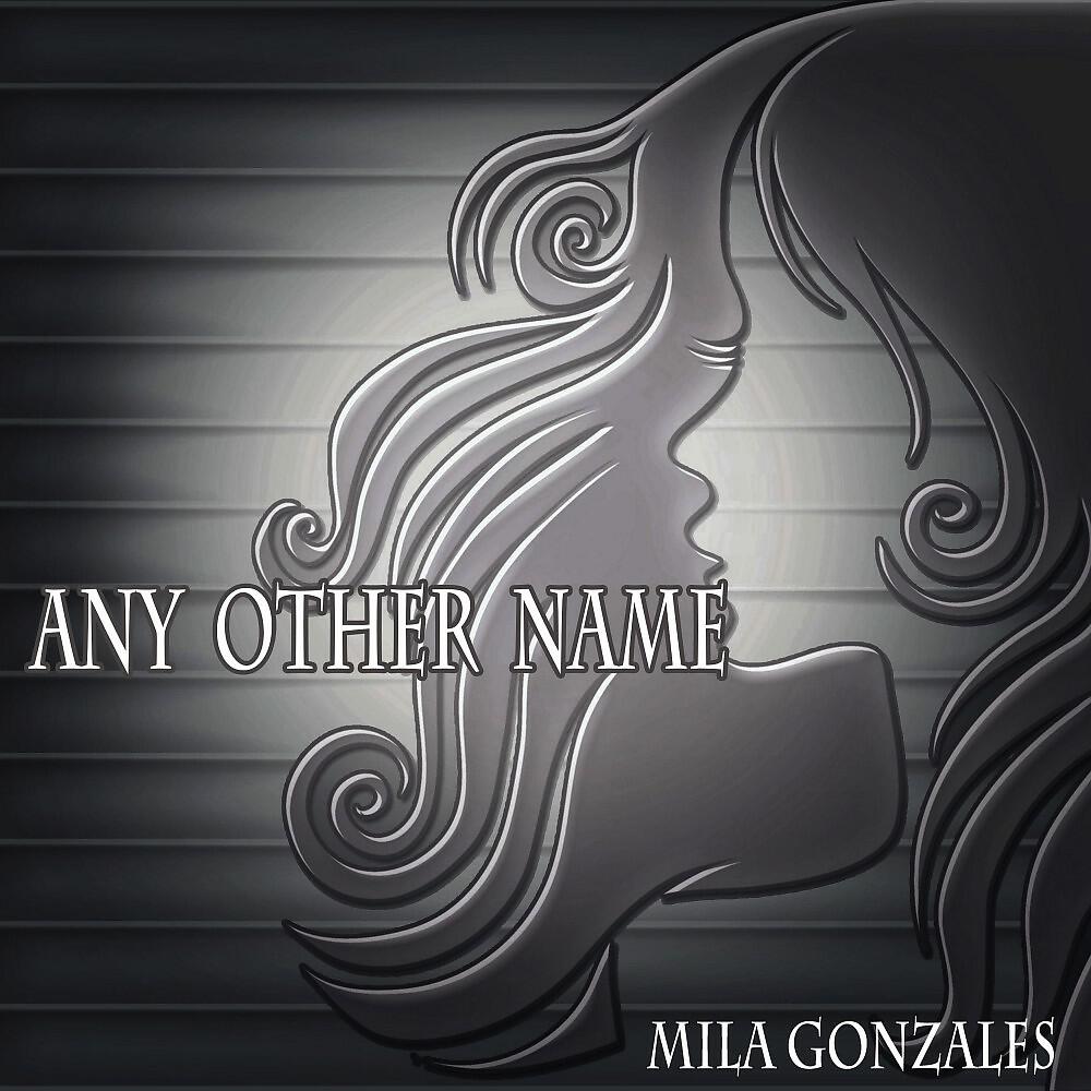 Mila Gonzales - Any Other Name (Main Theme from 
