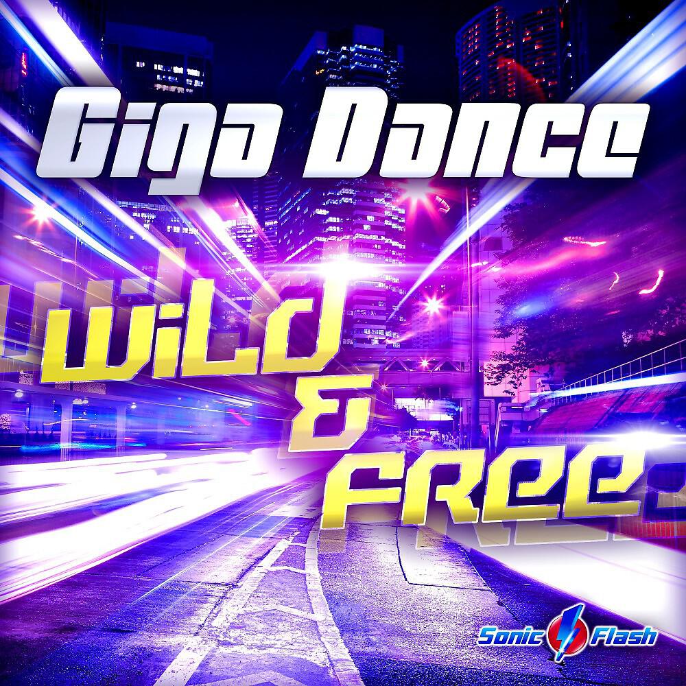 Giga Dance - Wild & Free (Impp Remix Edit)