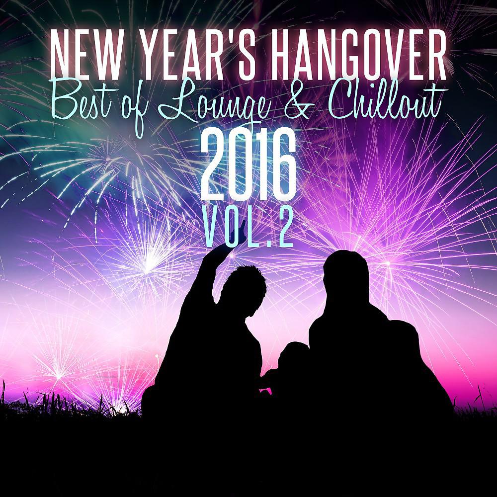 Постер альбома New Year's Hangover: Best of Lounge & Chillout 2016, Vol. 2