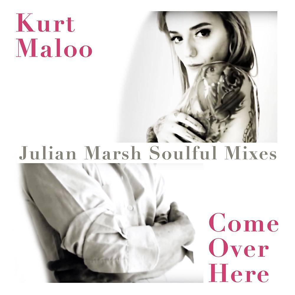 Постер альбома Come over Here (Julian Marsh Soulful Mixes)